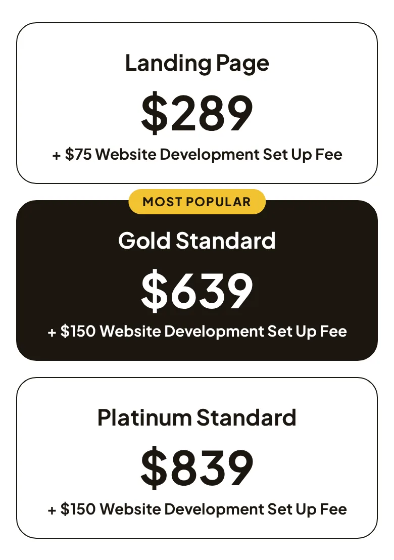 Pricing: Landing Page $289 plus $75 Website Development Set Up Fee, Gold Standard $639 plus $150 set up fee, Platinum Standard $839 plus $150 set up fee. Tap to see full pricing.